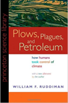 Plows, Plagues, and Petroleum: How Humans Took Control of Climate